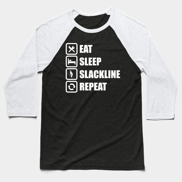 Eat Sleep Slackline Repeat Funny Slack Lining Quote Design Baseball T-Shirt by MrPink017